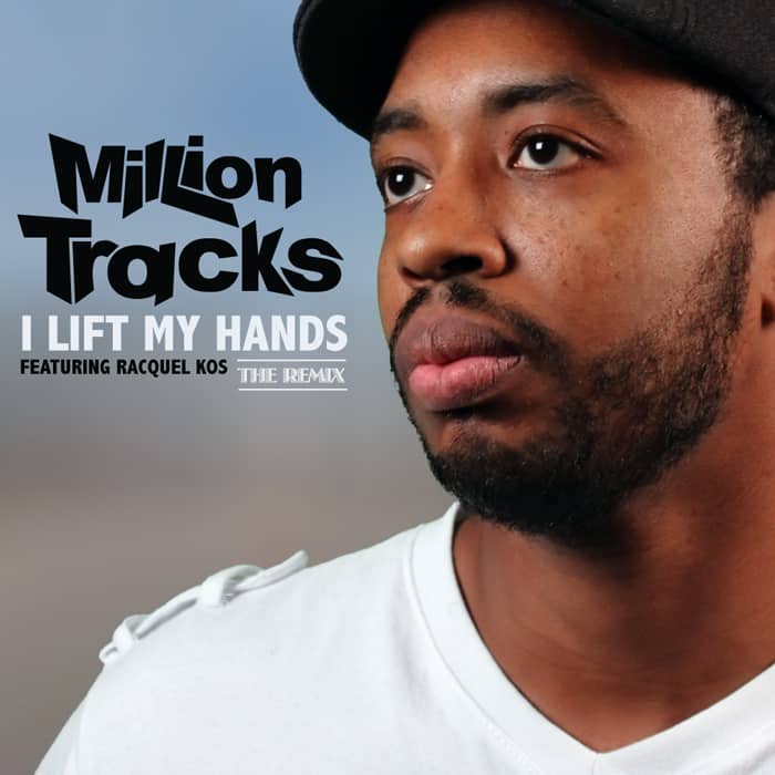 MilLion-Tracks-I-Lift-My-Hands-The-Remix-700x700