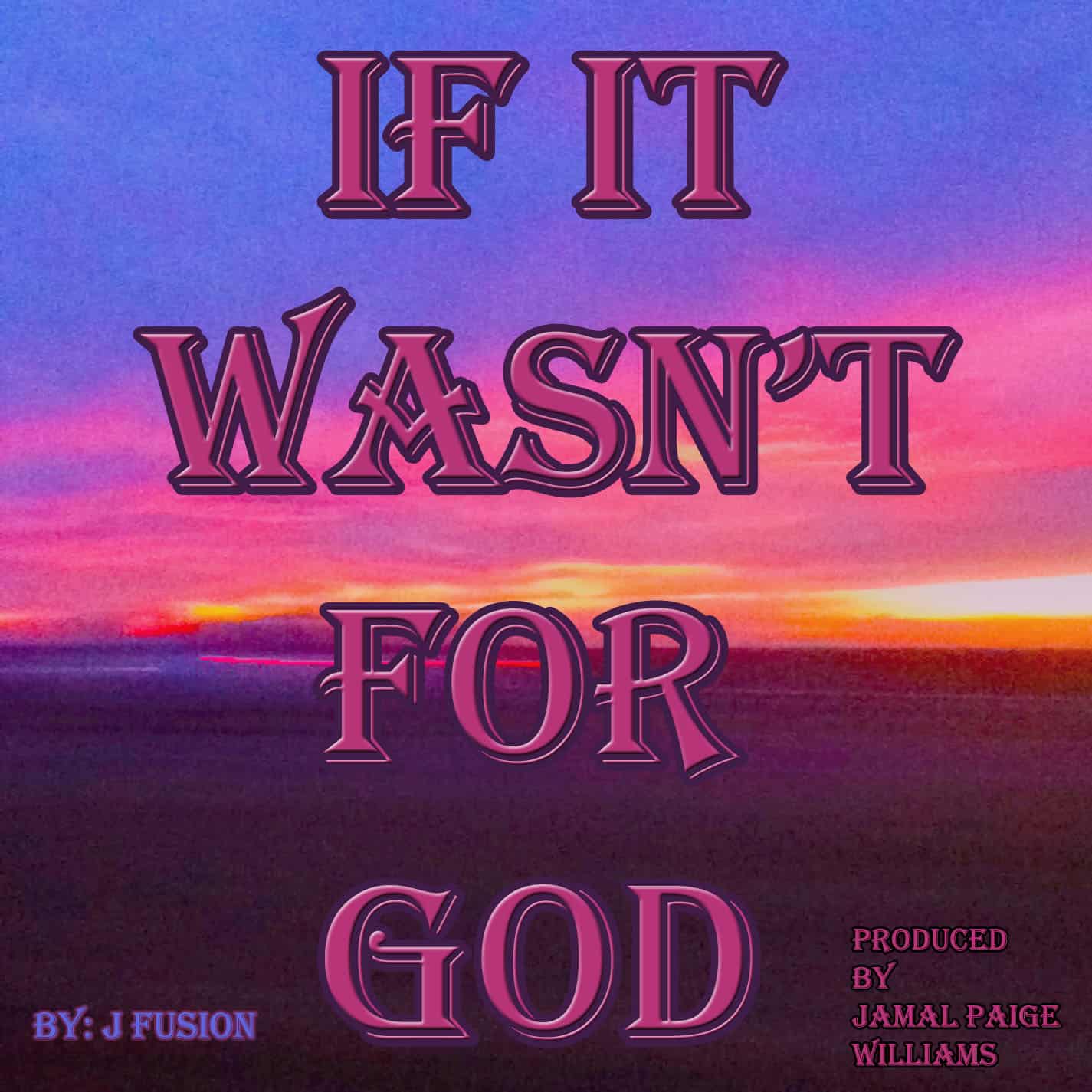If-It-Wasnt-For-God-Artwork