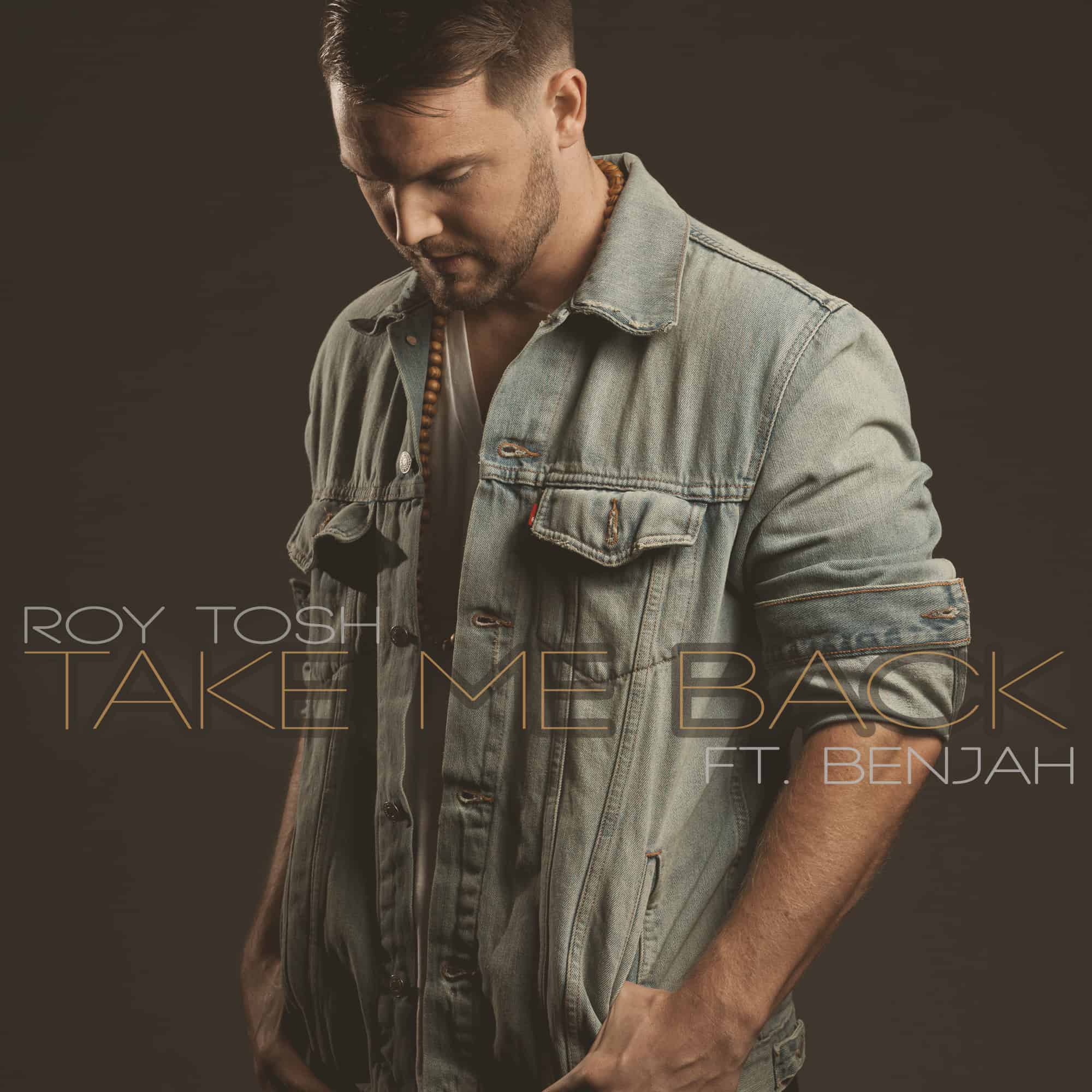 Roy Tosh - Take Me Back ft Benjah
