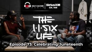 116 Life Ep 73 Juneteenth webpic Ace Harris and Meah Evans