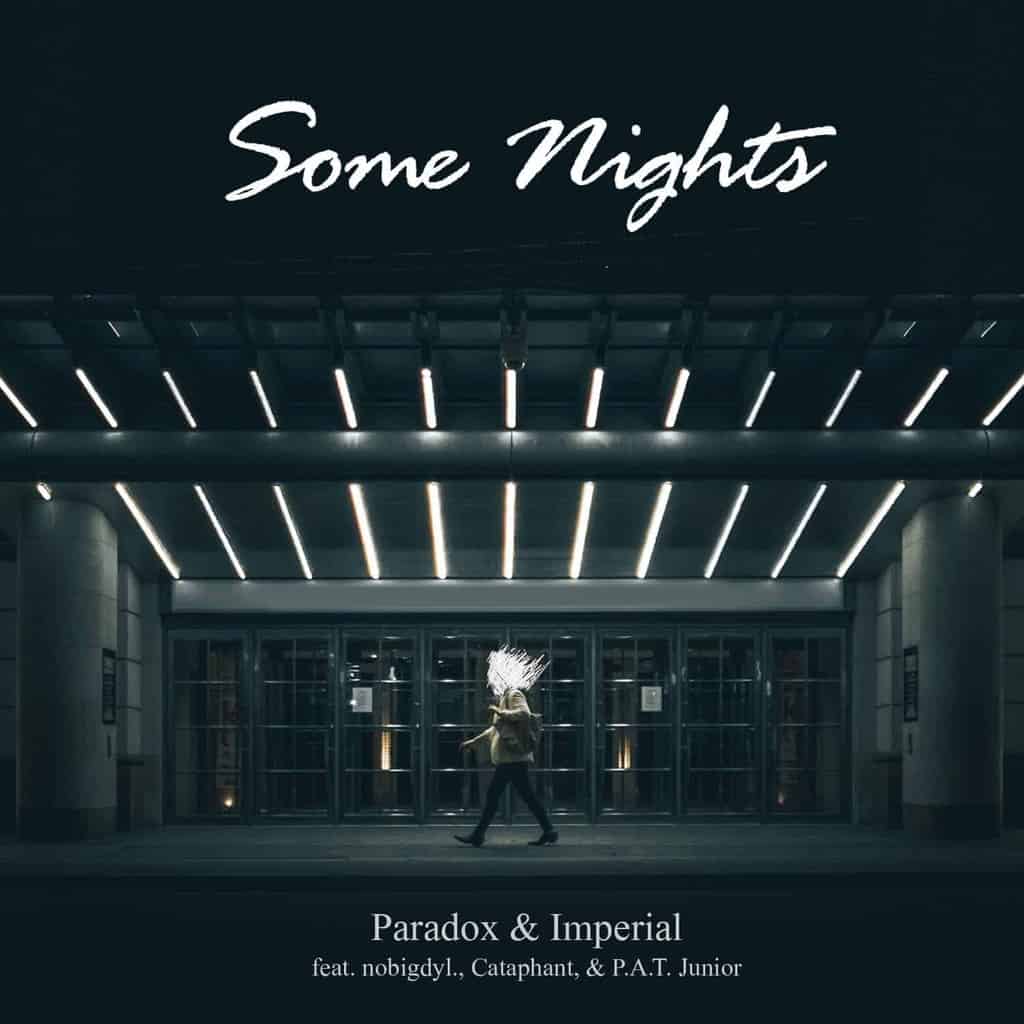Paradox-Imperial-Some-Nights-feat.-nobigdyl.-Cataphant-P.A.T.-Junior-1