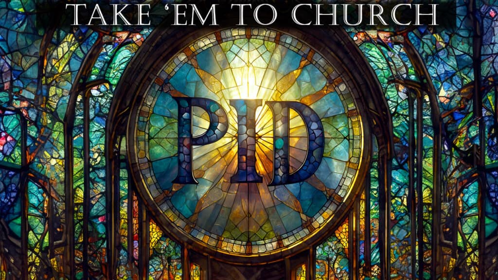 P.I.D. Take Em' To Church