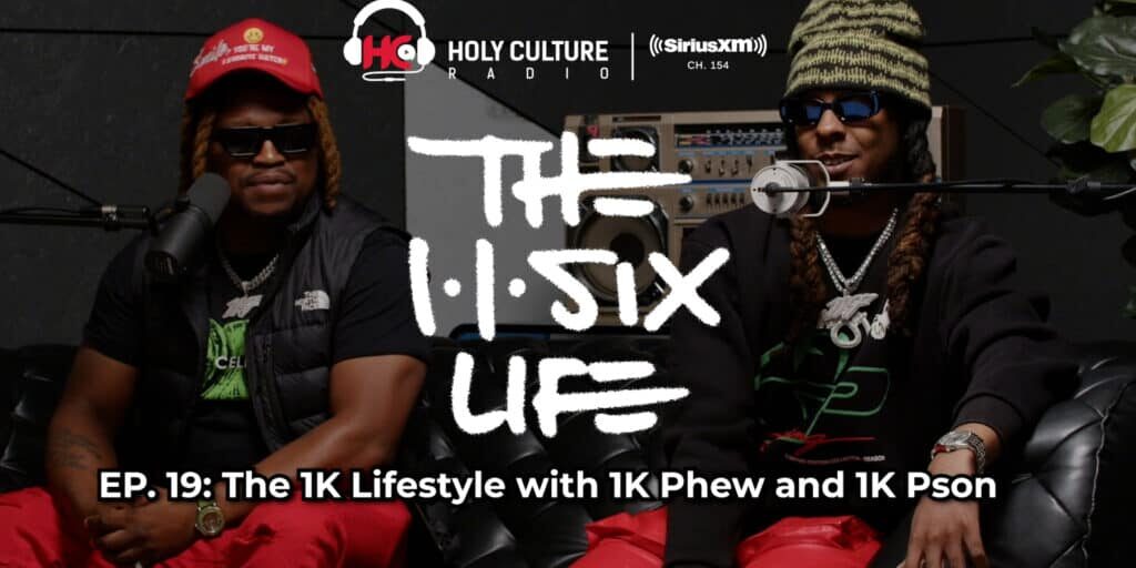 The 116 Life Ep. 19 - The 1K Lifestyle with 1K Phew and 1K Pson