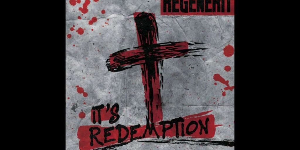 listen-regenerit-its-redemption